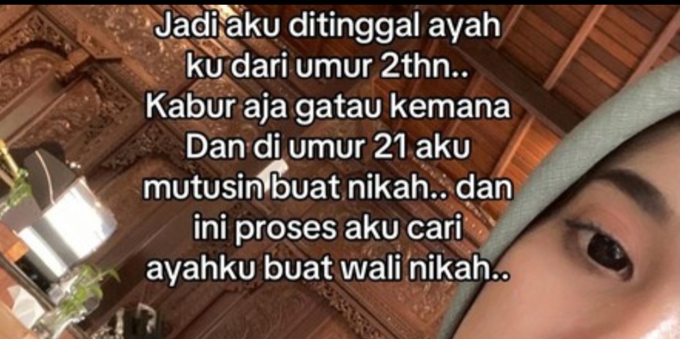 Viral di TikTok: Kisah Anisa Mencari Ayah Kandung demi Wali Nikah Bikin Netizen Terharu Viral di TikTok: Kisah Anisa Mencari Ayah Kandung demi Wali Nikah Bikin Netizen Terharu